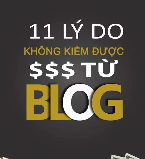 11 Lý Do Không Kiếm Được Tiền Từ Blog