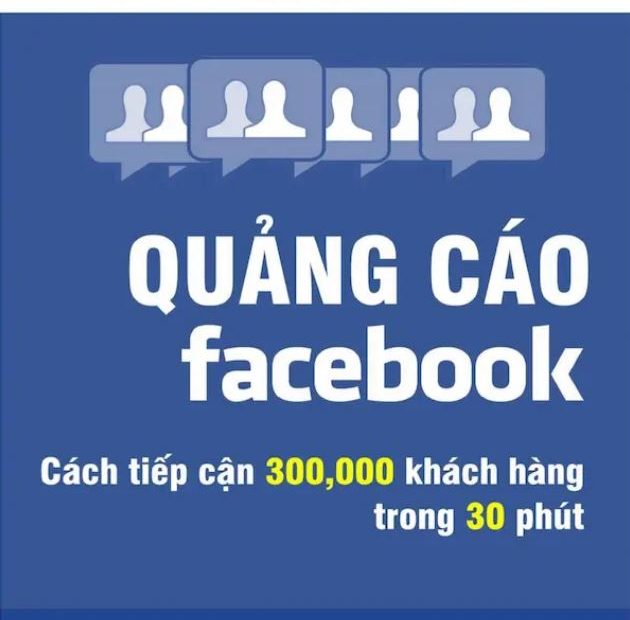 Quảng Cáo Facebook Cách Tiếp Cận 300000 Khách Hàng Trong 30 Phút