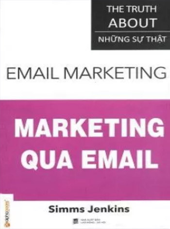 Sự Thật Về Marketing Qua Email